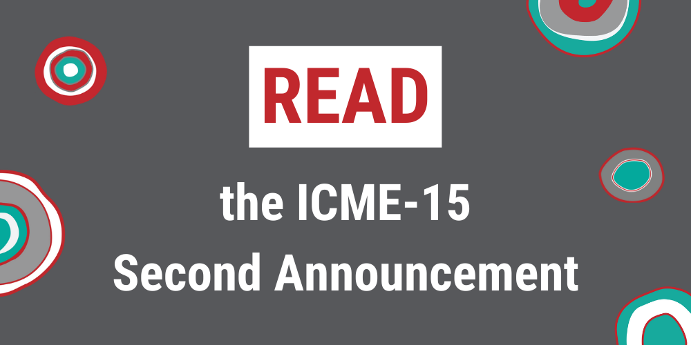 A decorative image that reads "Explore the ICME-15 Second Announcement". It links to the PDF file of the ICME-15 Second Announcement.